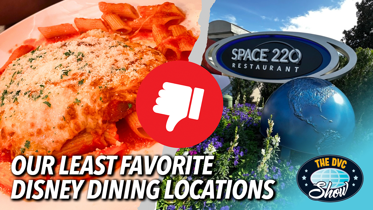 DVC Show Our LEAST Favorite Disney World Restaurants! DVC Fan