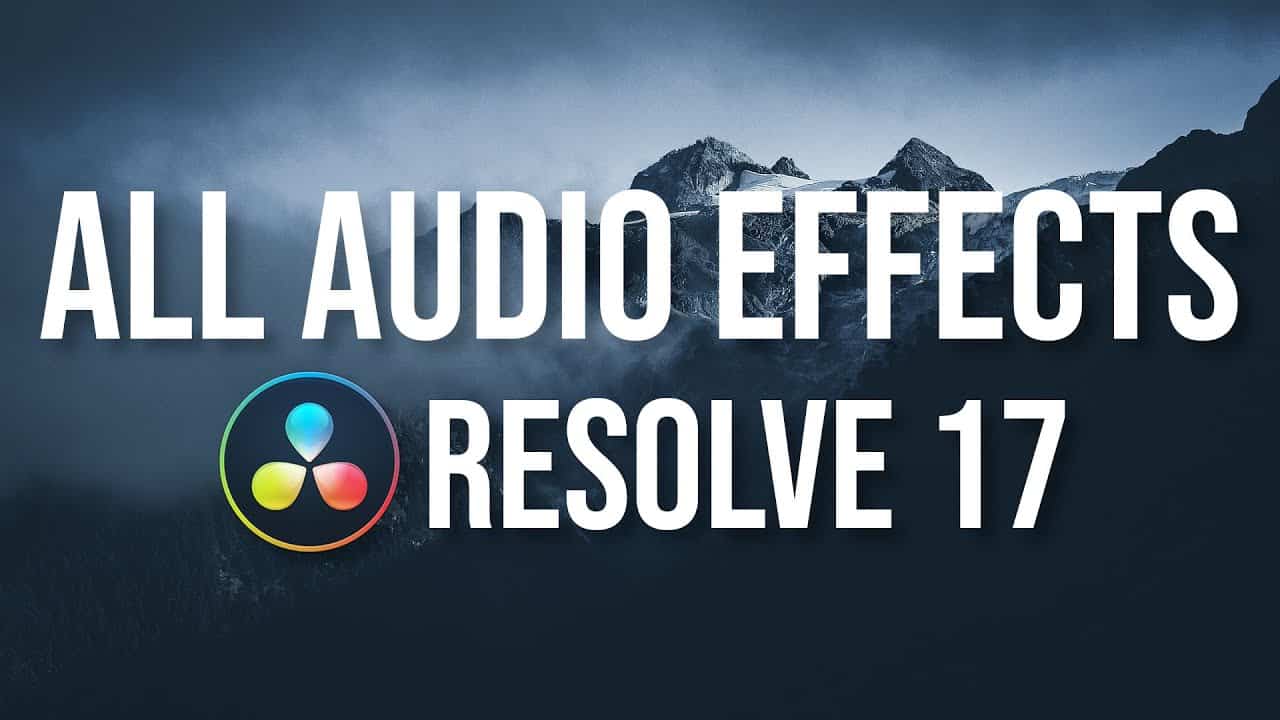 A Guide to Every Fairlight Audio Effect DVResolve