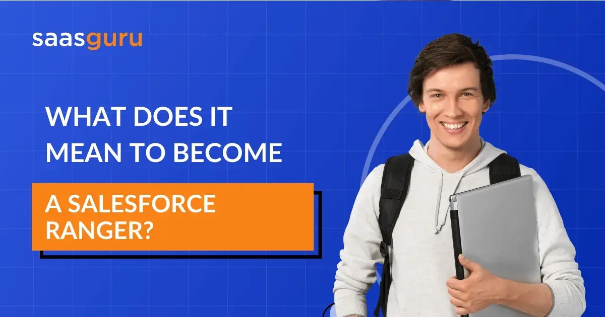 What Does It Mean To a Salesforce Ranger?