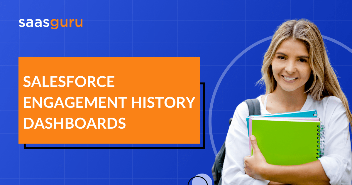 Salesforce Engagement History Dashboards