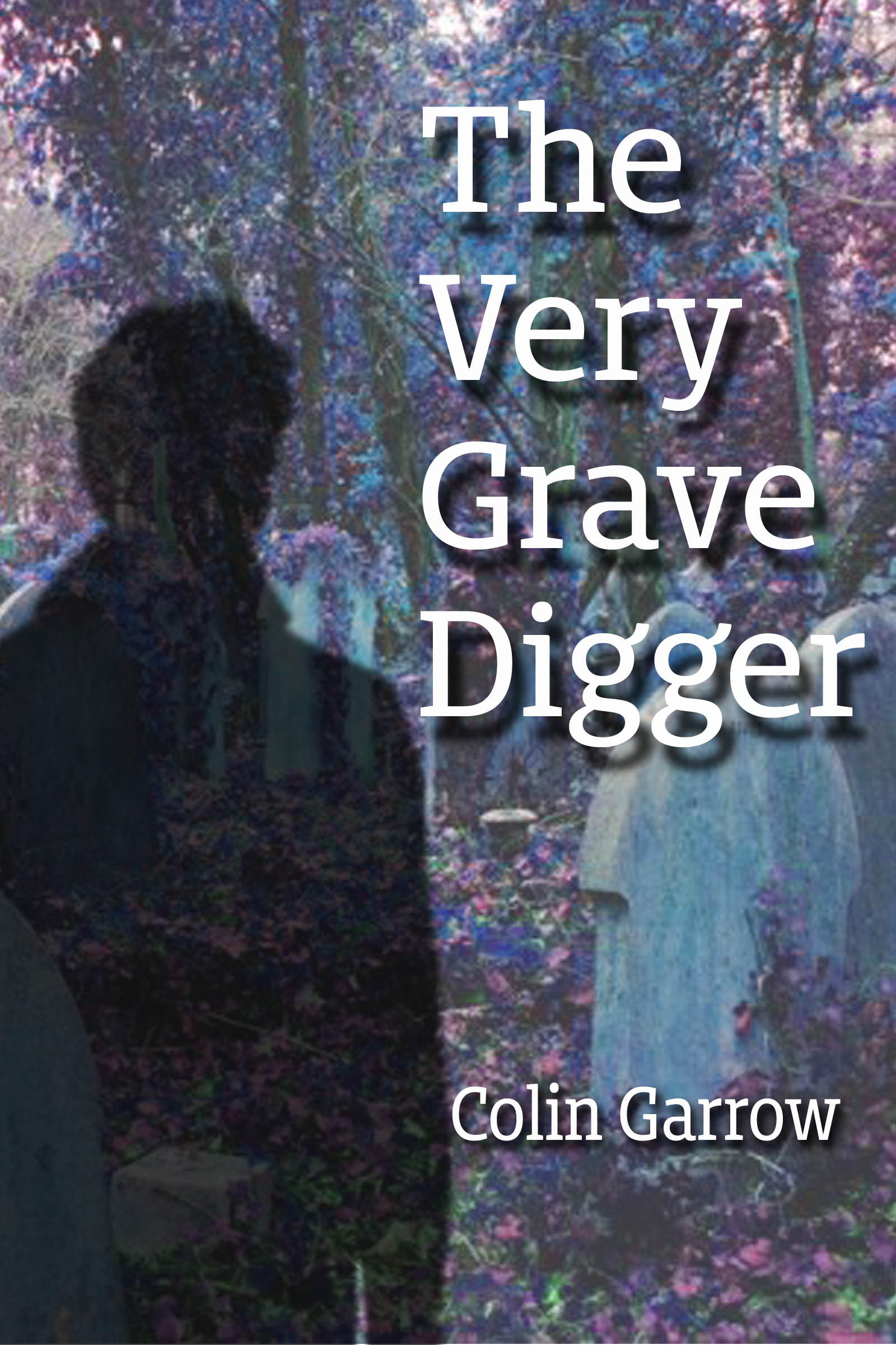 Smashwords The Very Grave Digger a book by Colin Garrow