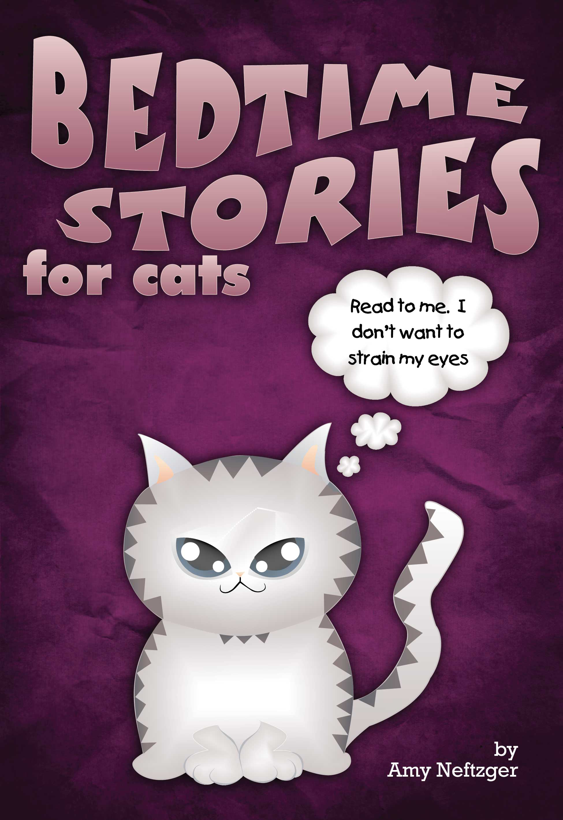 Spoilers and Nuts Bedtime Stories for Cats by Amy Neftzger