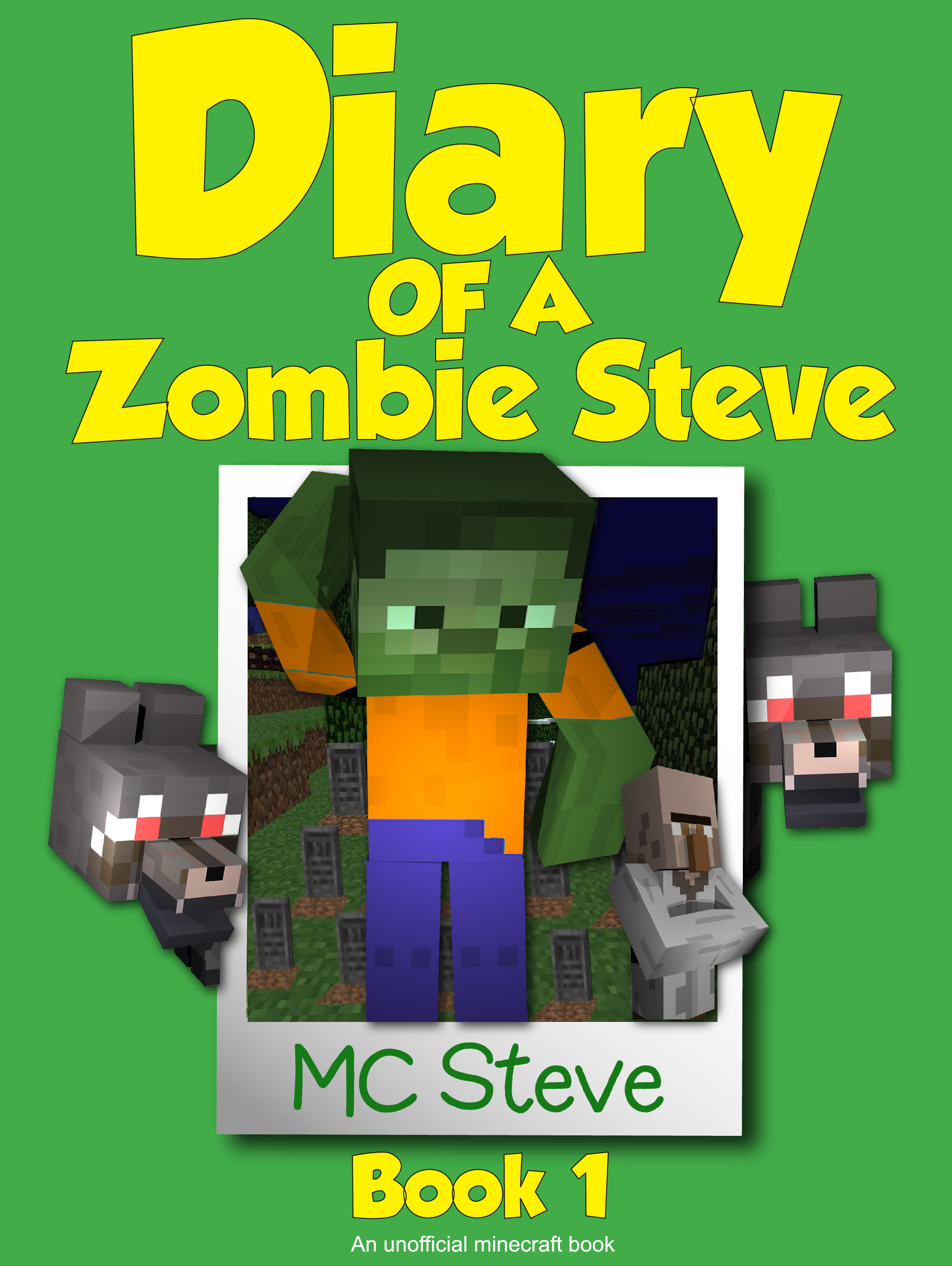 Smashwords Diary of a Minecraft Zombie Steve Book 1 a book by Steve
