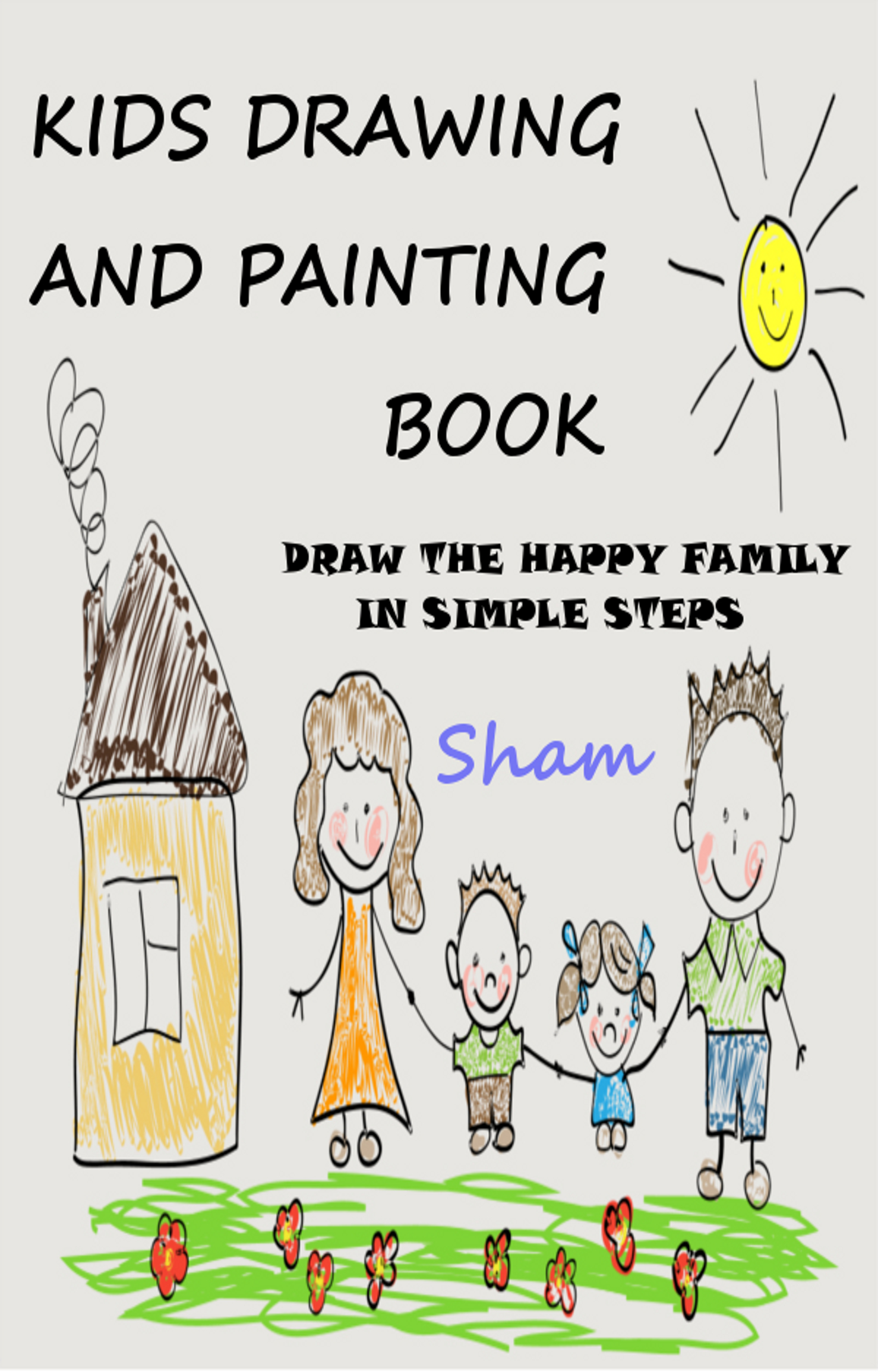 Kids Drawing Happy Family Mother Father Sister Brother Happy Mom