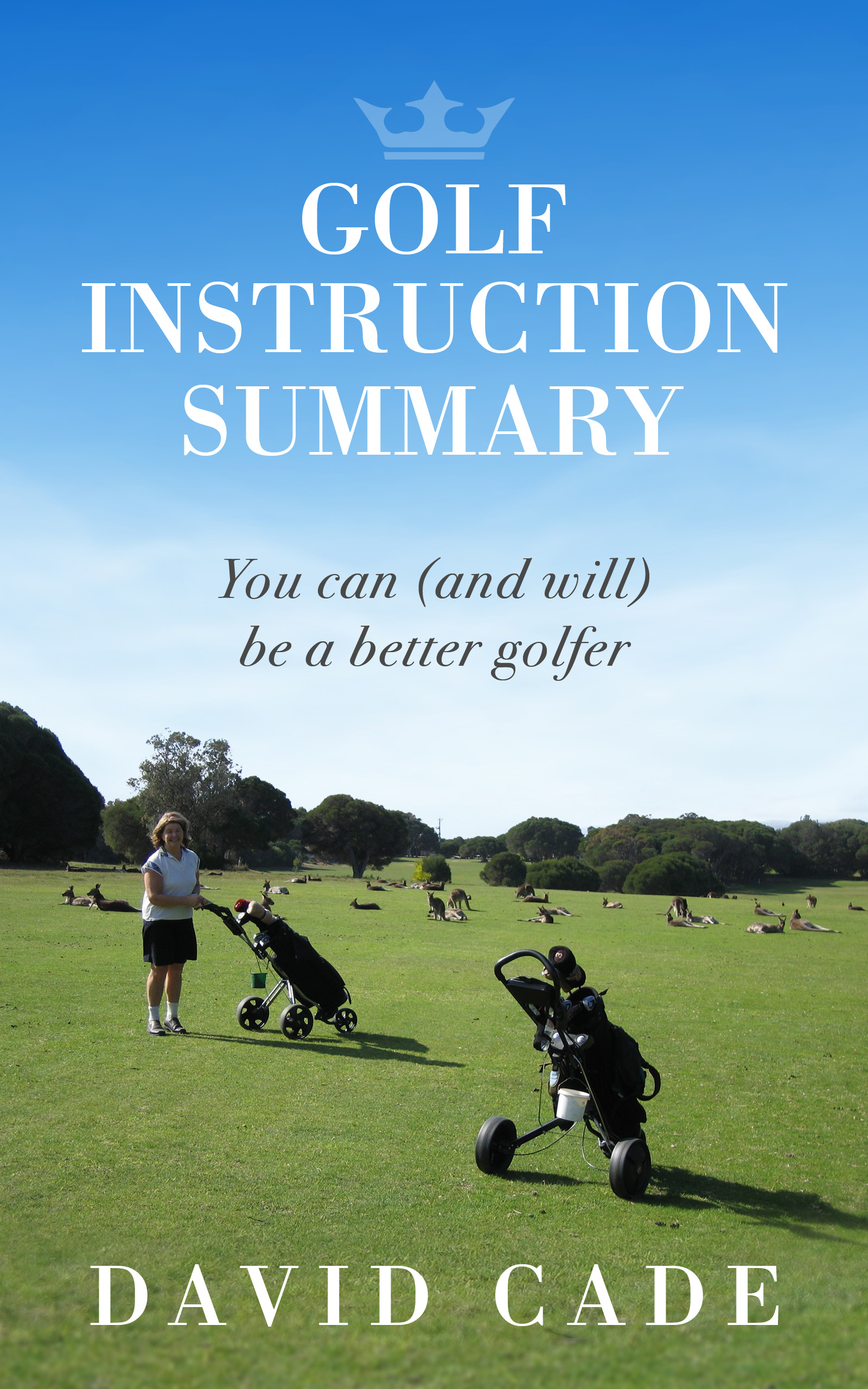 Smashwords Golf Instruction Summary a book by David Cade