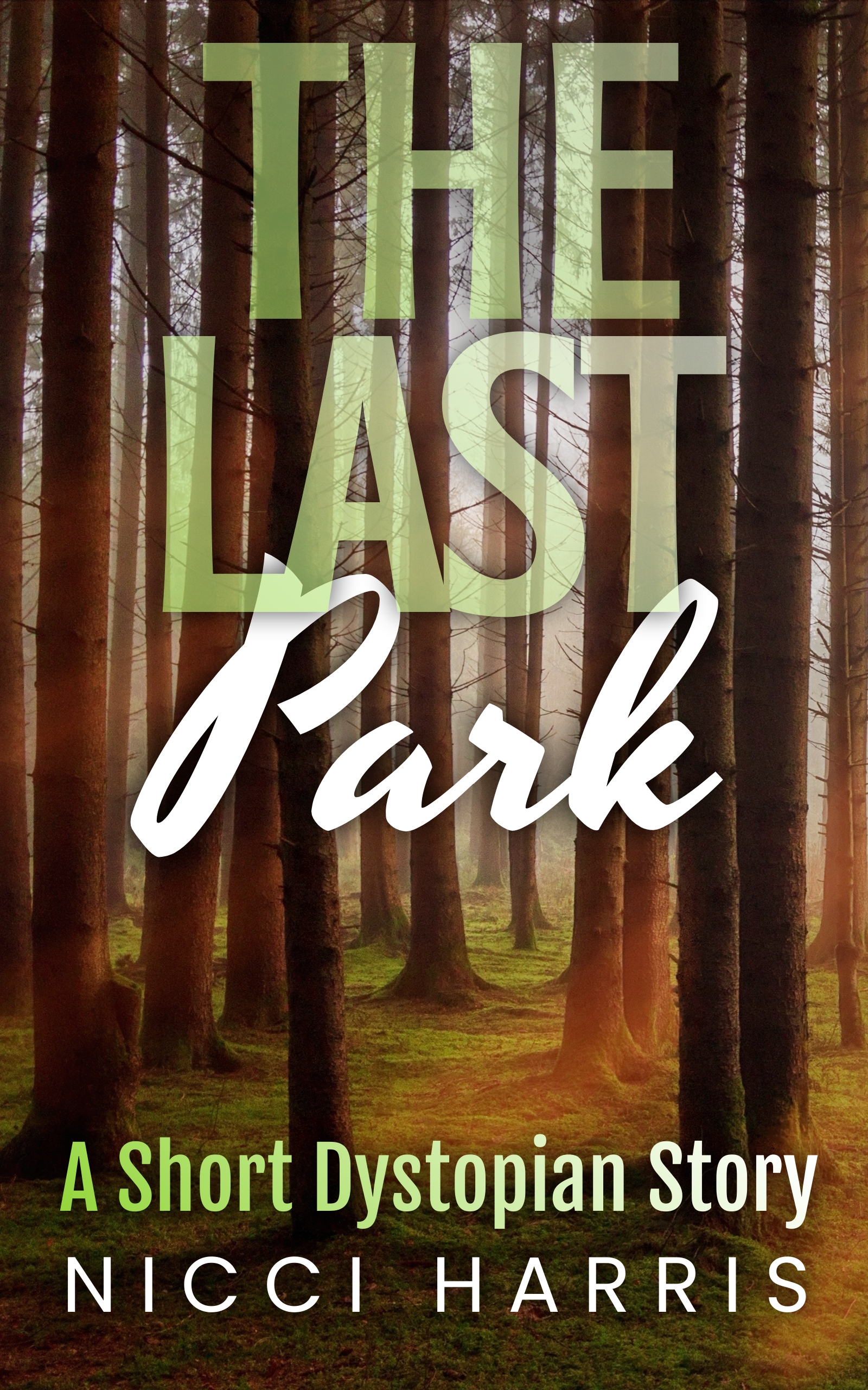 Smashwords The Last Park a book by Nicci Harris