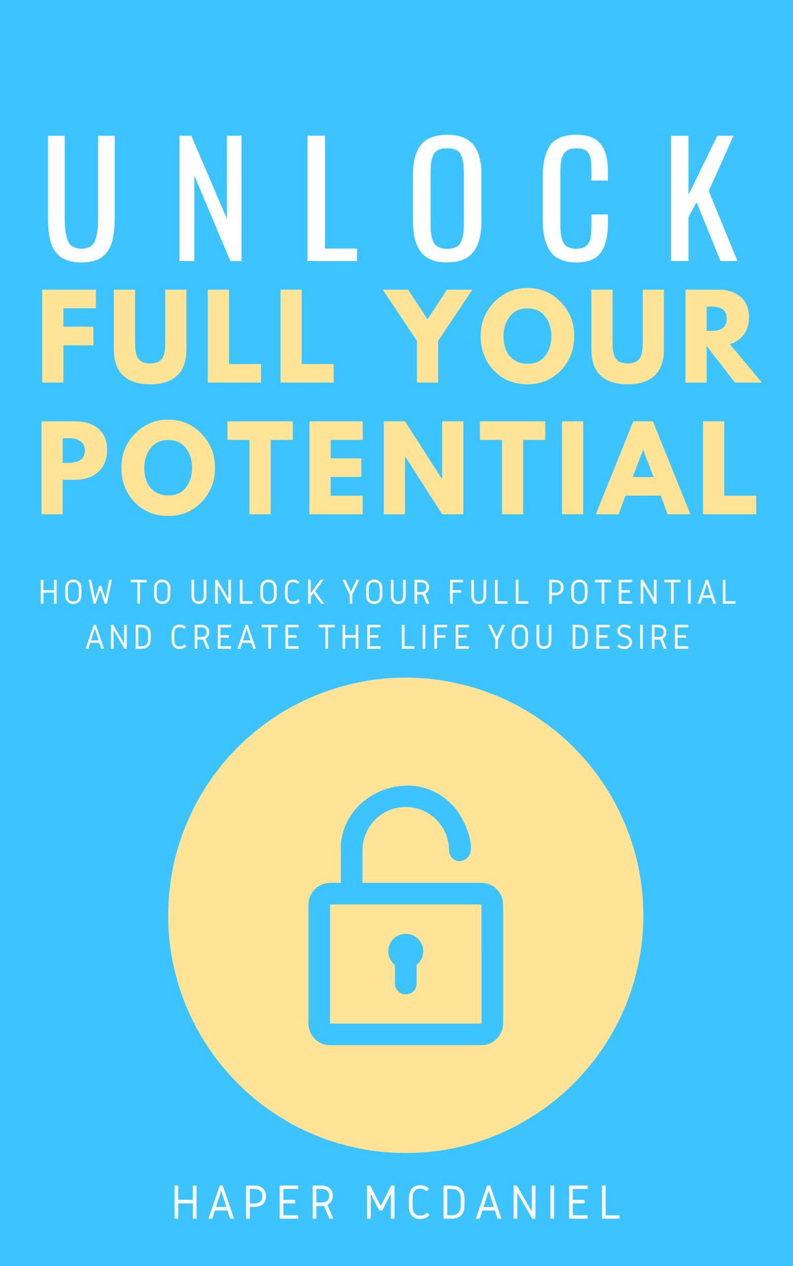 Smashwords Unlock Your Full Potential How To Unlock Your Full