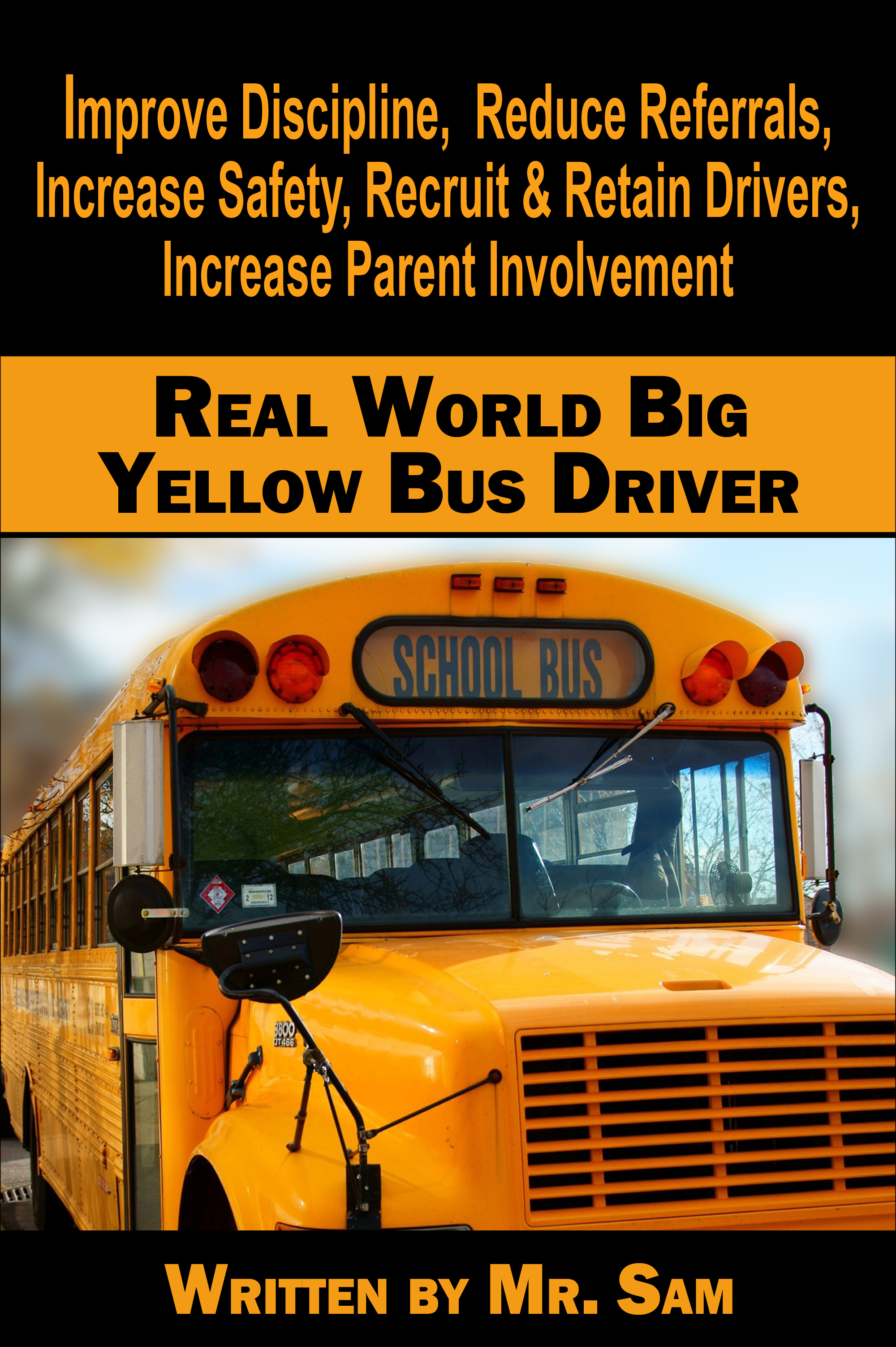 Smashwords The Real World Big Yellow Bus Driver a book by Mr. Sam