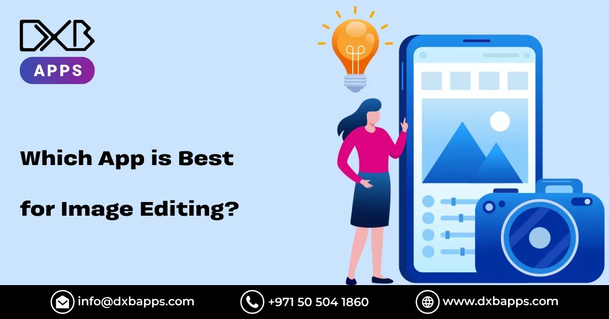 Which App is Best for Image Editing? DXB APPS