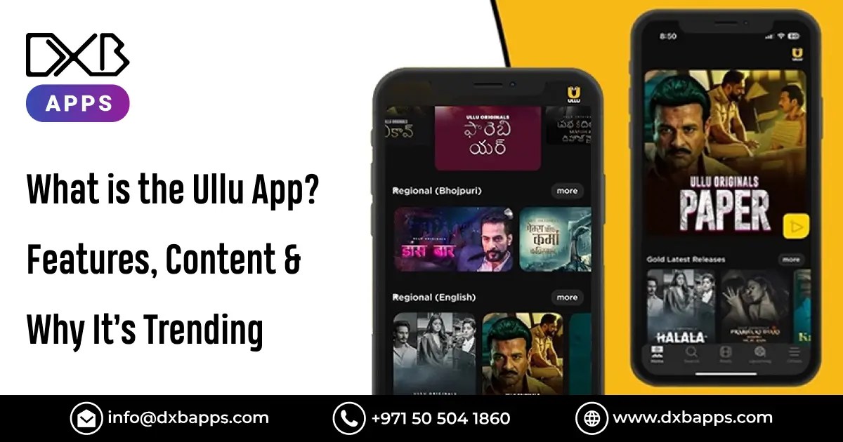 What is the Ullu App? Features, Content & Why It’s Trending DXB Apps