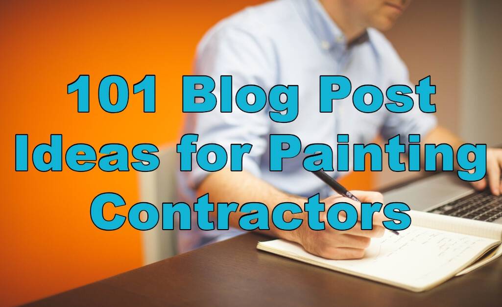 Painting Contractors Here's My 101 Blog Post Ideas DYB Virtual