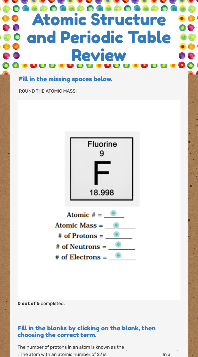 Atomic structure and periodic table worksheet answer key. Atomic Structure And Periodic Table Review Interactive Worksheet By Amanda Keenum Wizer Me