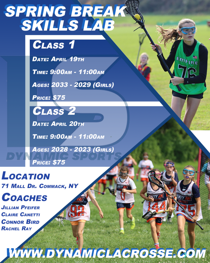 Spring Break Skills Lab Dynamic Lacrosse Training