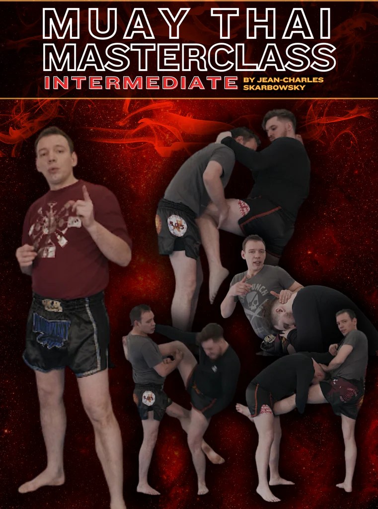 Muay Thai Masterclass Intermediate Edition by JeanCharles Skarbowsky