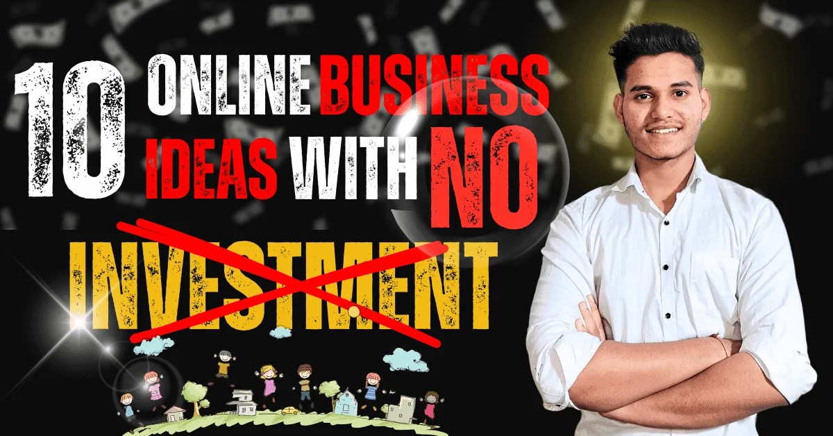 10 Profitable Online Business Ideas with No Investment