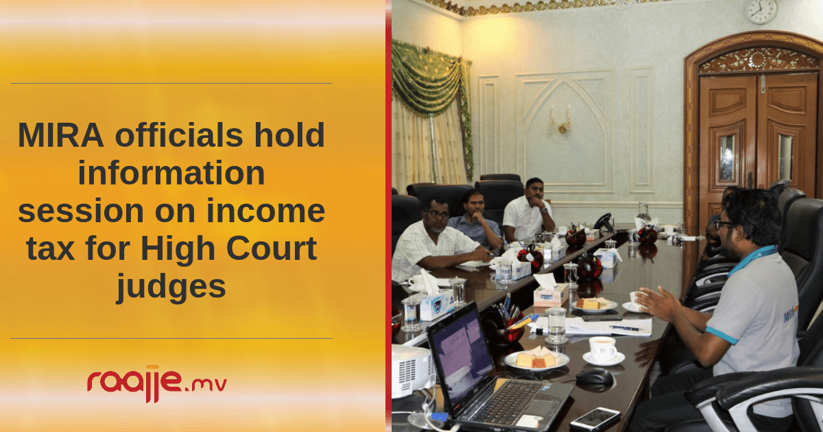 MIRA officials hold information session on tax for High Court judges
