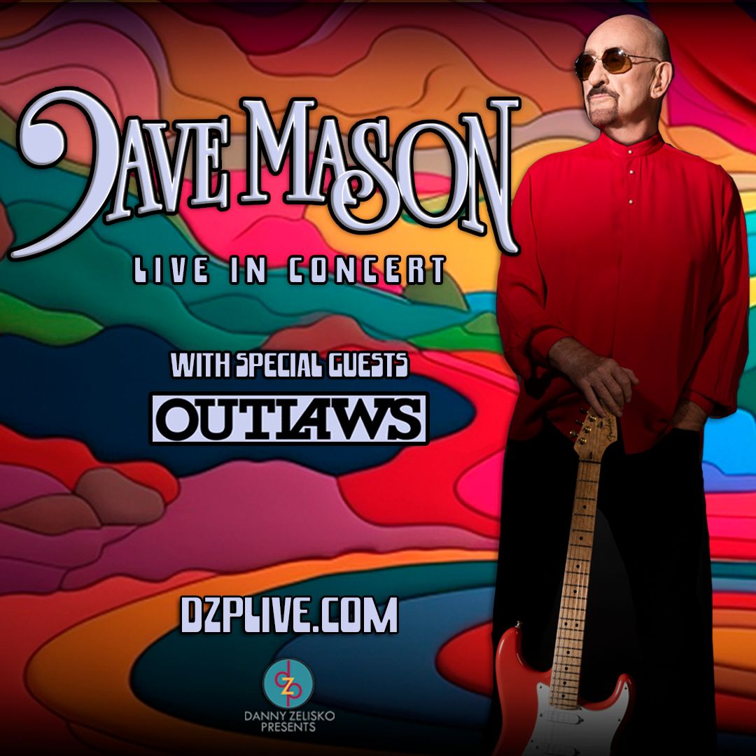 Dave Mason with The Outlaws Danny Zelisko Presents
