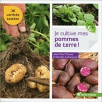 Je cultive mes pommes de terre ! - 38 variétés testées (Broché) au meilleur  prix | E.Leclerc