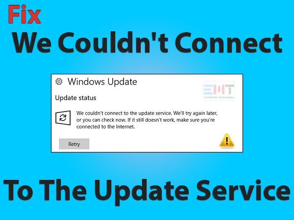 We Couldn T Connect To The Update Service Error Fixed Easy Guide