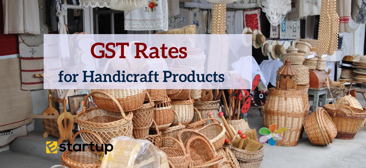 GST Rates on Handicraft Products EStartup India