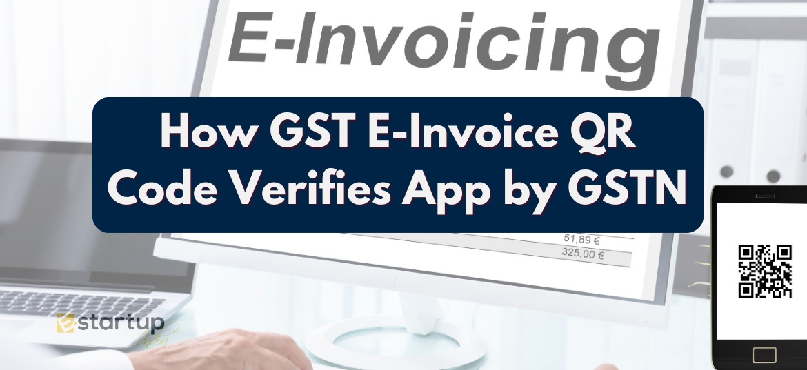 How GST EInvoice QR Code Verifies App by GSTN