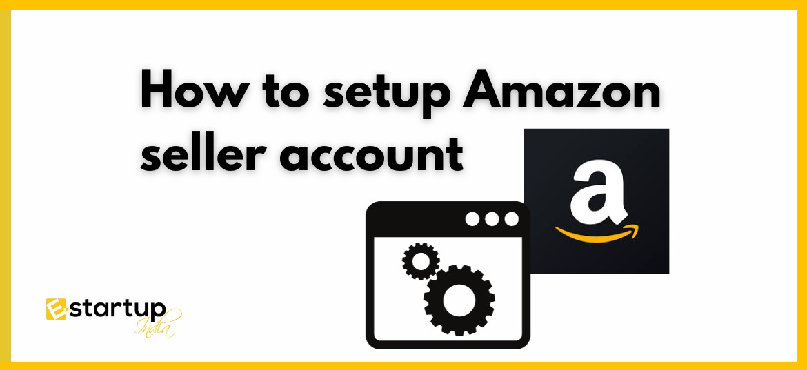 How to setup Amazon seller account