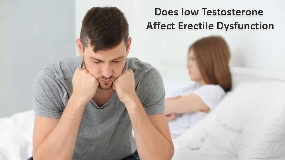 Does Low Testosterone Affect Erectile Dysfunction