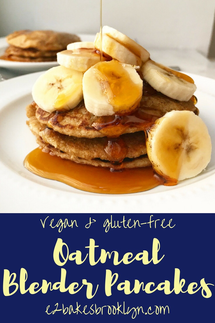 Oatmeal Blender Pancakes {Vegan & GlutenFree} e2 bakes brooklyn