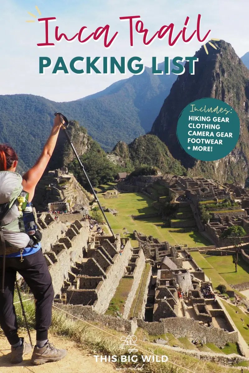 Inca Trail Packing List A Prepared Girl's Guide Outdoor Adventure Travel Guides & Tips This