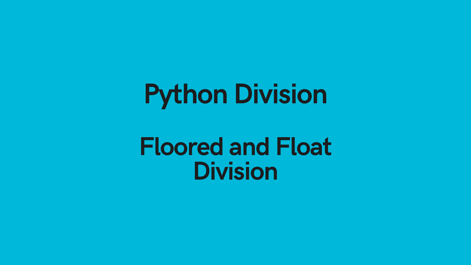 Python Division Integer Division and Float Division • datagy