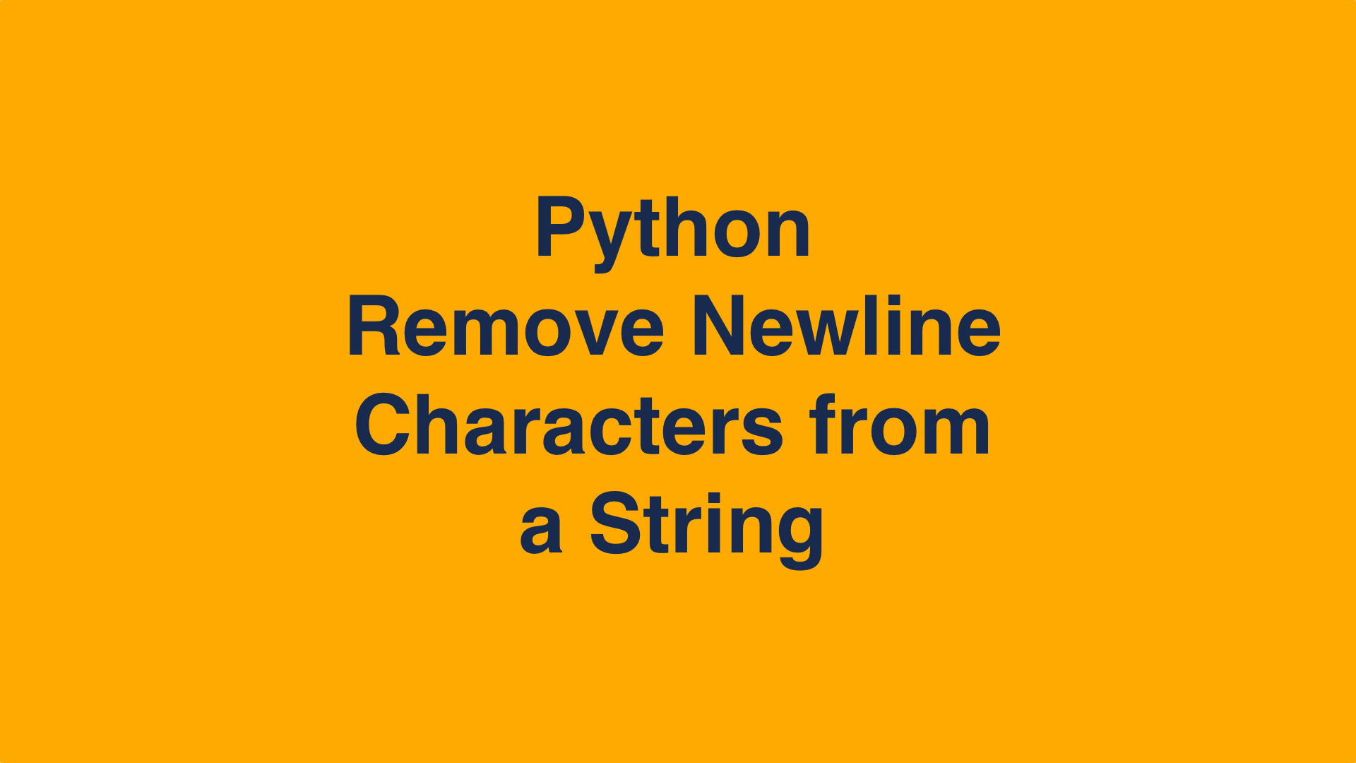 Python Remove Newline Character from String • datagy