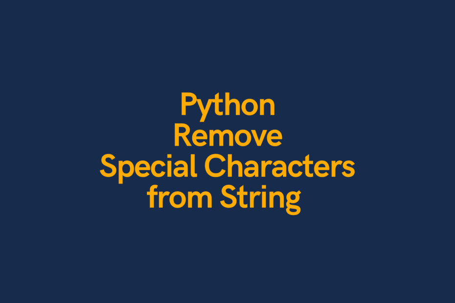 Python Remove Special Characters from a String • datagy