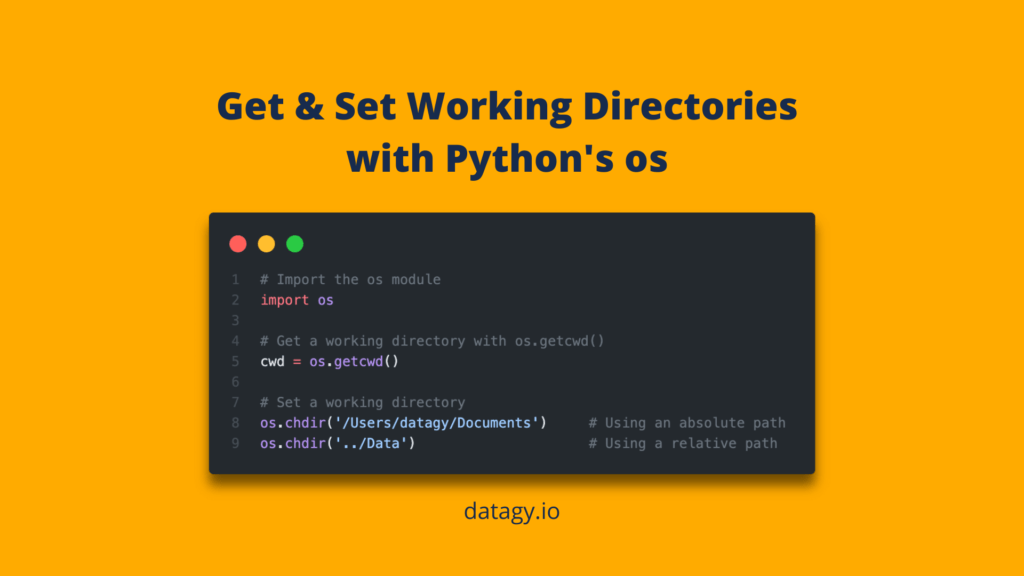 Python Get and Change the Working Directory • datagy