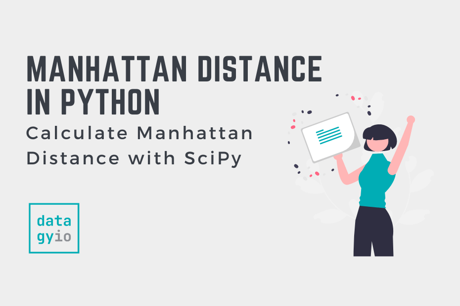 Calculate Manhattan Distance in Python (City Block Distance) • datagy