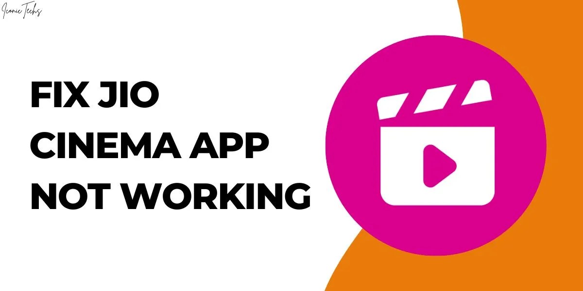 5 Ways To Fix Jio Cinema App Not Working, Today IconicTechs