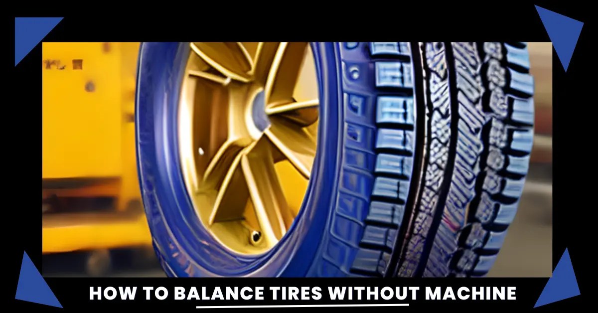 How To Balance Tires Without Machine No Machines Required!