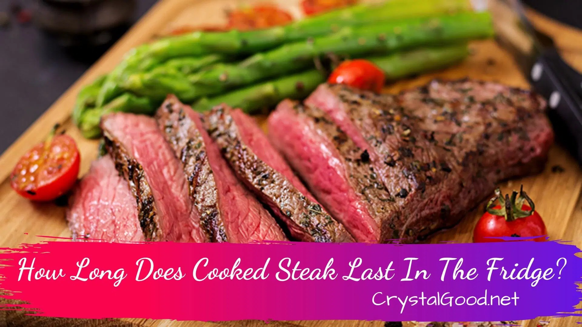 How Long Does Cooked Steak Last In The Fridge? August 21, 2024