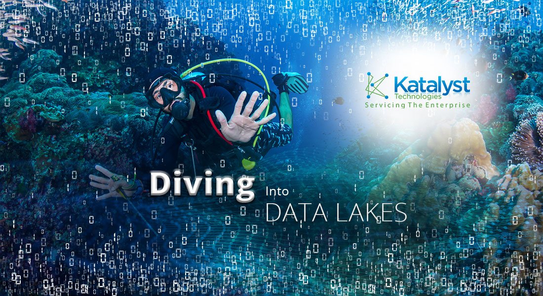 Diving Into Data Lakes Katalyst Software Services Limited