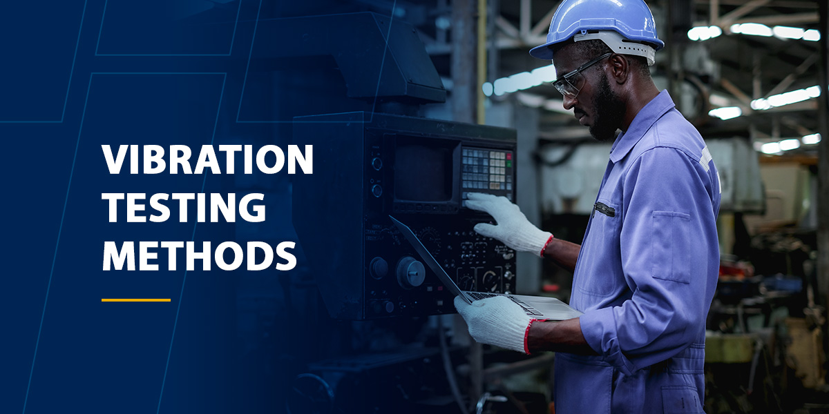 Vibration Testing Methods Explained Team Corporation
