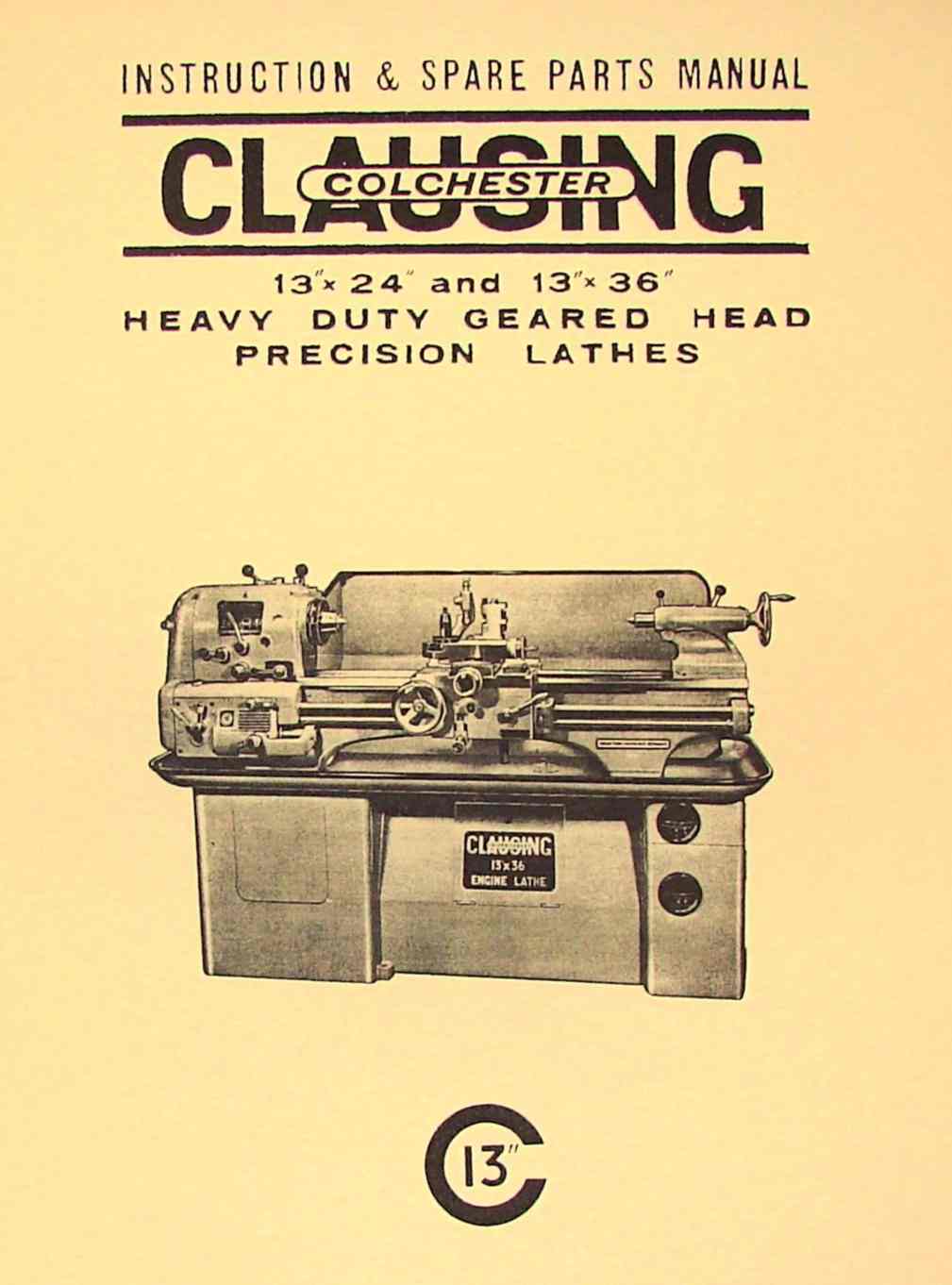 CLAUSINGColchester 13" Lathe Operator & Parts Manual 6524,6525,6526,6527 Ozark Tool Manuals