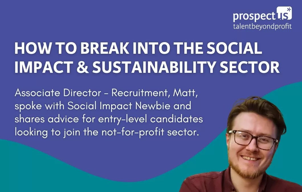 How to break into the Social Impact & Sustainability Sector