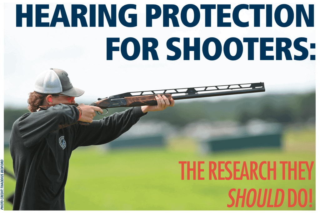 Hearing Protection For Shooters The Research They Should Do! EAR