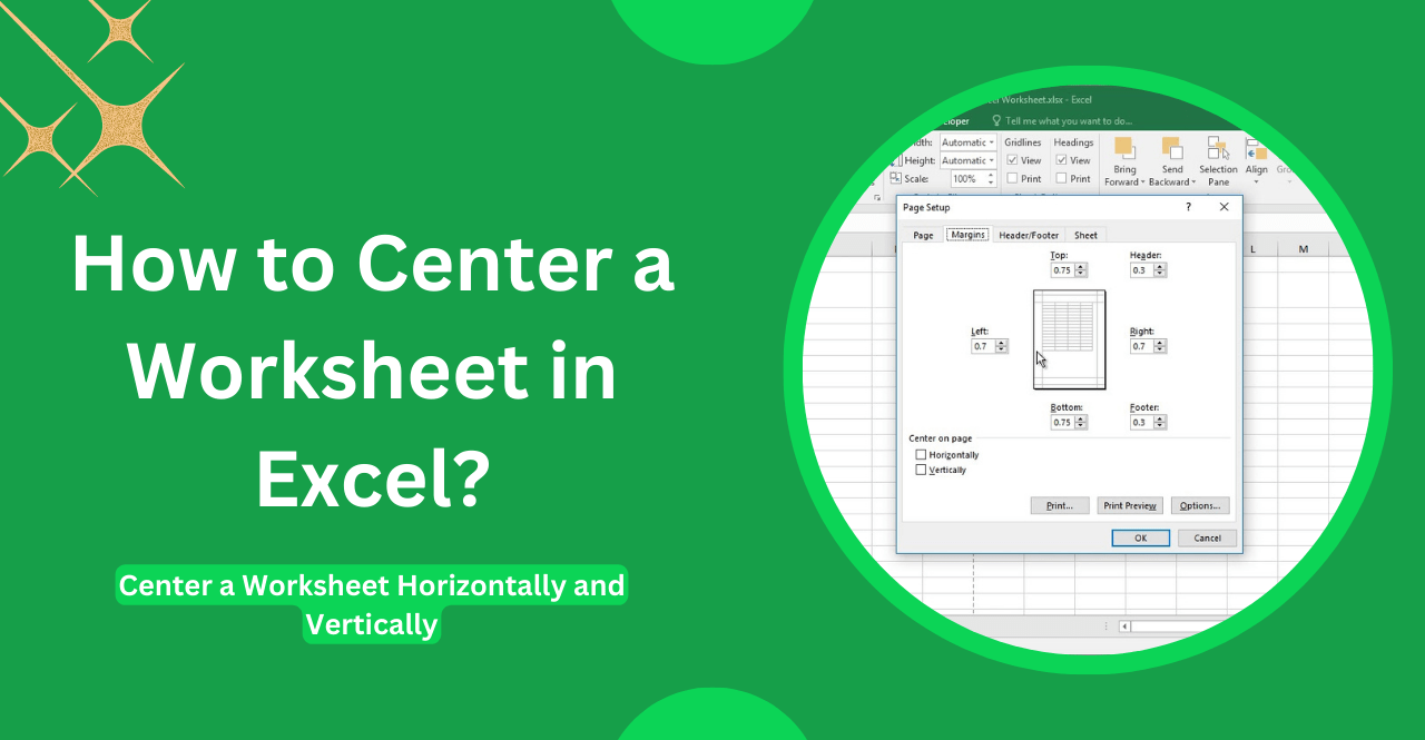 How to Center a Worksheet in Excel Center a Worksheet Horizontally
