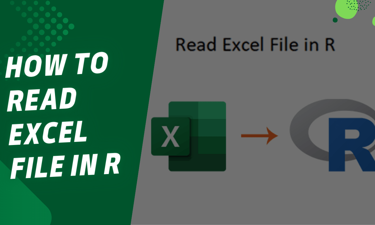 How to Read Excel File in R A Comprehensive Guide Earn and Excel