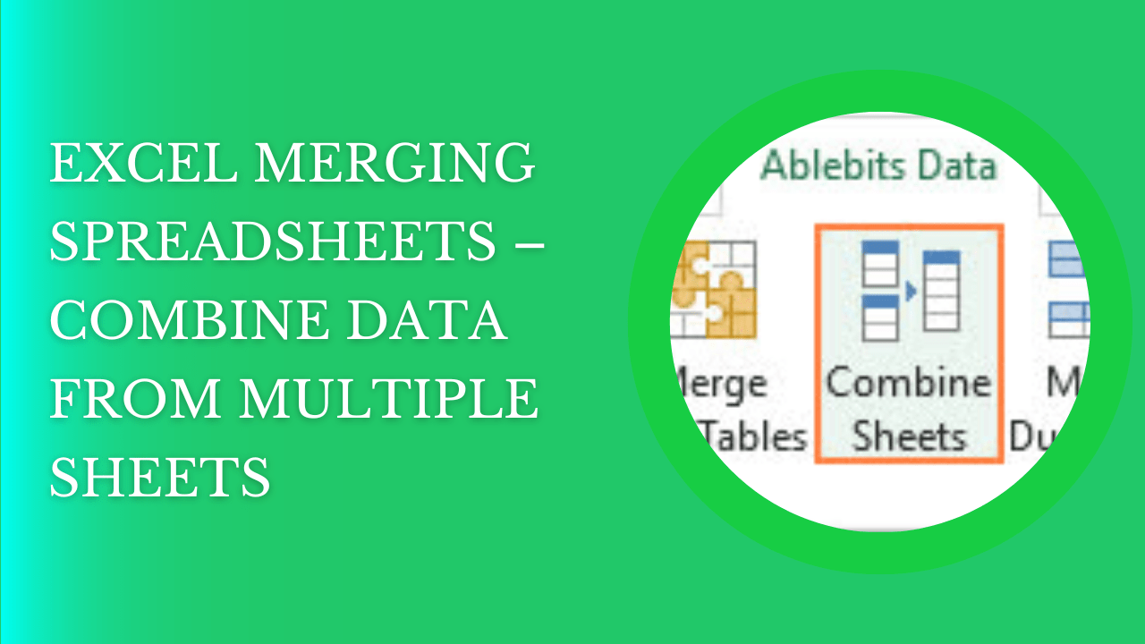 Excel Merging Spreadsheets Combine Data from Multiple Sheets Earn