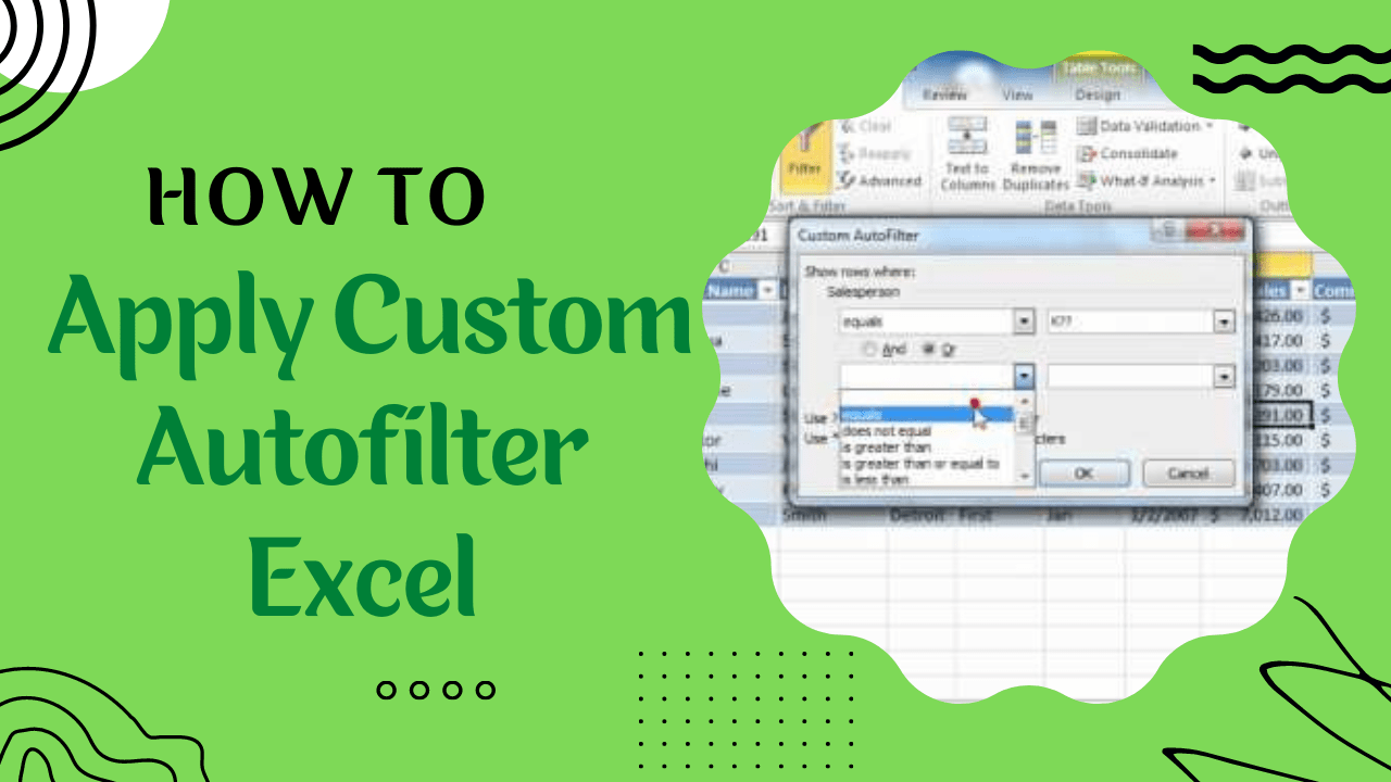 How to Apply Custom Autofilter Excel Things to Consider while
