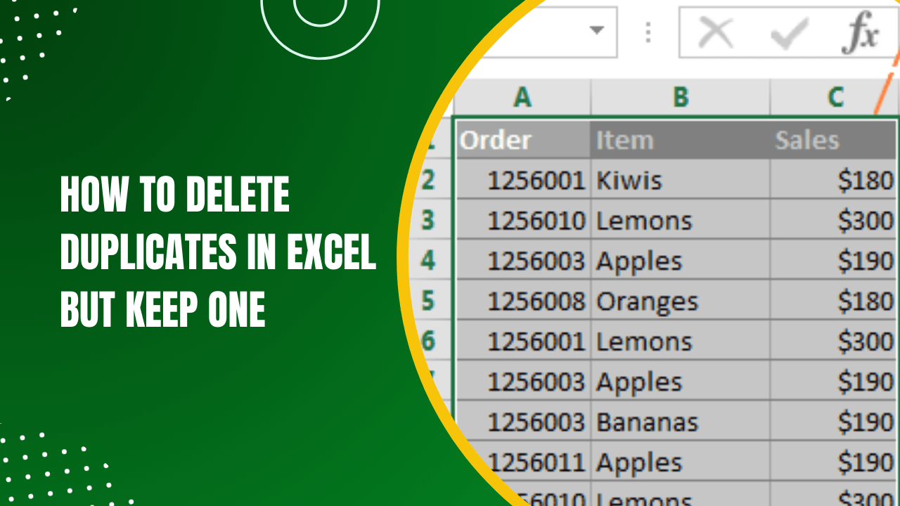 How to Delete Duplicates in Excel But Keep One A Comprehensive Guide