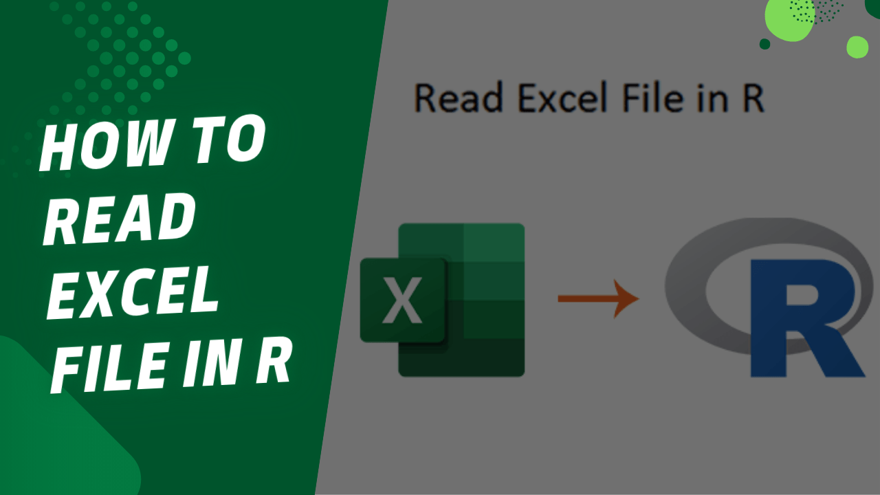 How to Read Excel File in R A Comprehensive Guide Earn & Excel