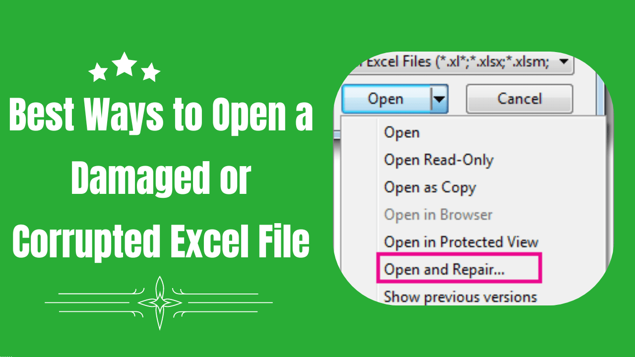 Repairing Excel File Best Ways to Open a Damaged or Corrupted Excel