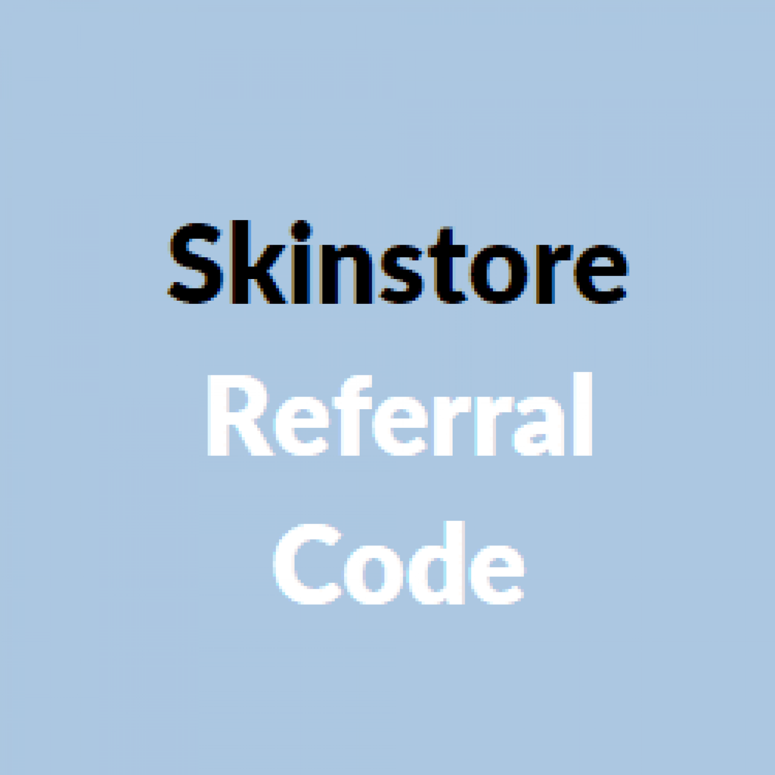 Skinstore App Earn 15 on Friends First Order Referral Code